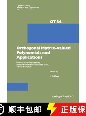 【3-4周达】Orthogonal Matrix-Valued Polynomials and Applications: Seminar on Operator Theory at the S... [9783034854740]