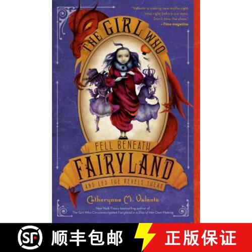 The Girl Who Fell Beneath Fairyland and Led the Revels There [9781250034120]