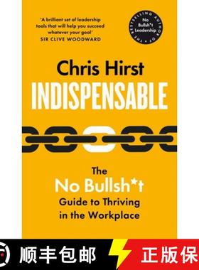 【3-4周达】Indispensable: The No Bullsh*t Guide to Thriving in the Workplace [9781529051742]