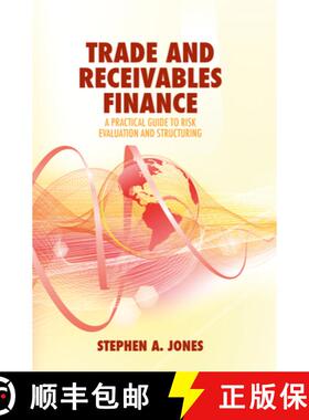 【3-4周达】Trade and Receivables Finance: A Practical Guide to Risk Evaluation and Structuring [9783319957340]