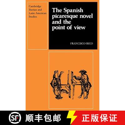 【3-4周达】Spanish Picaresque Novel and the Point of View: - The Spanish Picaresque Novel and the Poi... [9780521278249]