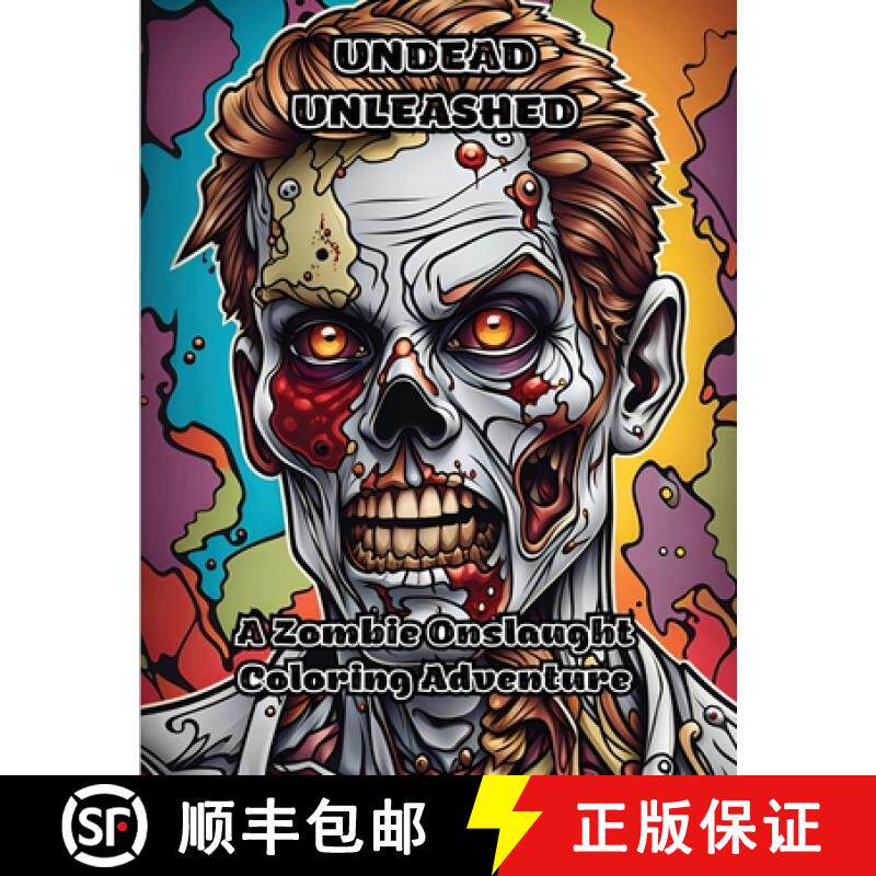 预订 Undead Unleashed: A Zombie Onslaught Coloring Adventure [9781087966892]