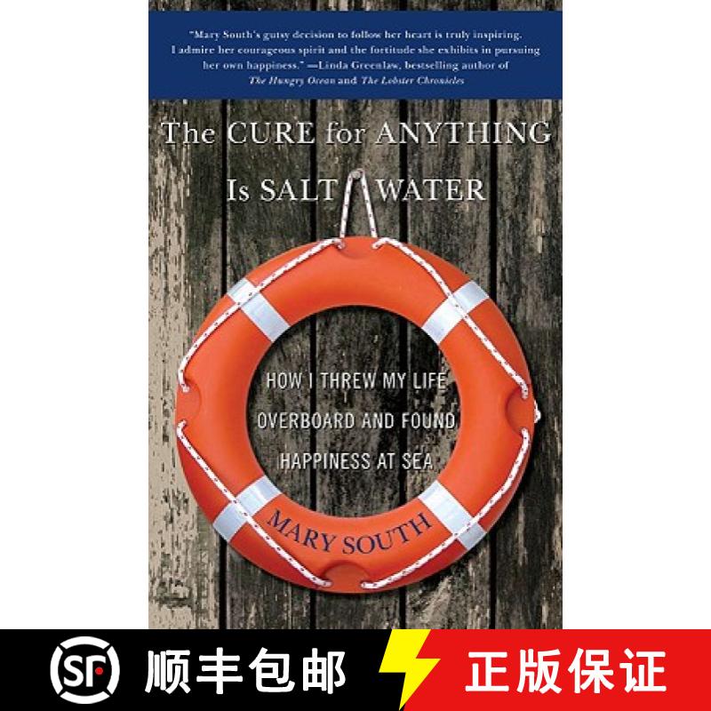 【3-4周达】The Cure for Anything Is Salt Water: How I Threw My Life Overboard and Found Happiness at Sea [9780060747039]