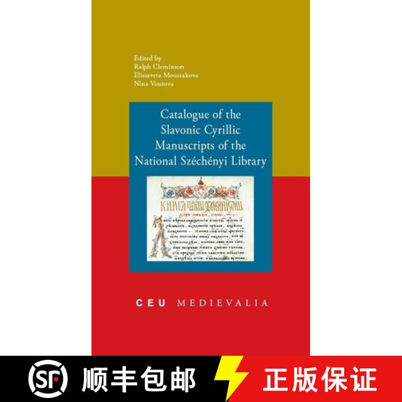 【3-4周达】Catalogue of the Slavonic Cyrillic Manuscripts of the National Szechenyi Library [9789637326820]