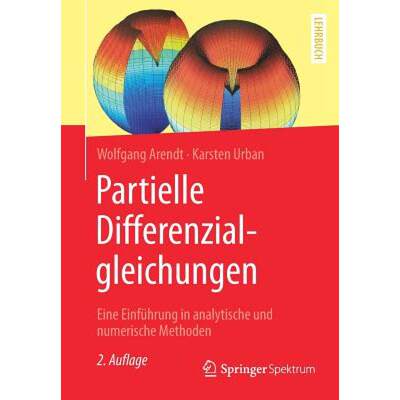 【4周达】Partielle Differenzialgleichungen : Eine Einführung in analytische und numerische Methoden [9783662583210]