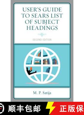 预订 User's Guide to Sears List of Subject Headings, Second Edition [9781538128817]