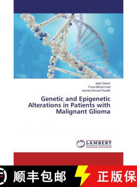 预订 Genetic and Epigenetic Alterations in Patients with Malignant Glioma [9786200247438]
