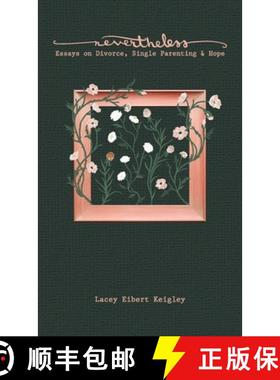 【3-4周达】Nevertheless: Essays on Divorce, Single Parenting & Hope [9798330561209]