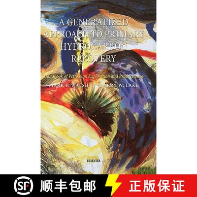 【3-4周达】A Generalized Approach to Primary Hydrocarbon Recovery of Petroleum Exploration & Producti... [9780444506832]