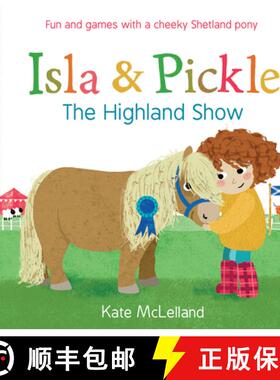【3-4周达】Isla and Pickle: The Highland Show: The Highland Show [9781782505099]