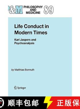 【3-4周达】Life Conduct in Modern Times: Karl Jaspers and Psychoanalysis [9781402047640]