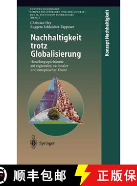 【3-4周达】Nachhaltigkeit Trotz Globalisierung: Handlungsspielräume Auf Regionaler, Nationaler Und E... [9783540638681]