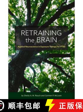 【3-4周达】Retraining the Brain: Applied Neuroscience in Exposure Therapy for Ptsd [9781433834042]