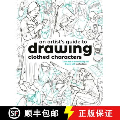 【3-4周达】An Artist's Guide to Drawing Clothed Characters : Learn how to draw clothing and drapery w... [9781915992239]