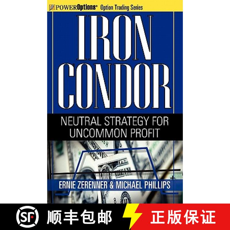 【2-3周达】Iron Condor: Neutral Strategy for Uncommon Profit [9781592803927]