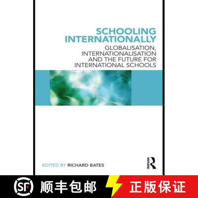 【3-4周达】Schooling Internationally : Globalisation, Internationalisation and the Future for Interna... [9780415589284]