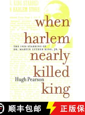 【3-4周达】When Harlem Nearly Killed King: The 1958 Stabbing of Dr. Martin Luther King Jr. [9781583222744]