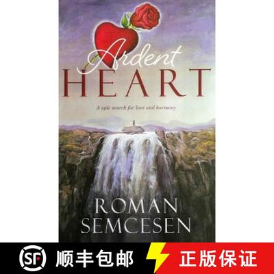 【3-4周达】Ardent Heart: An Epic Search for Love and Harmony [9781925230376]