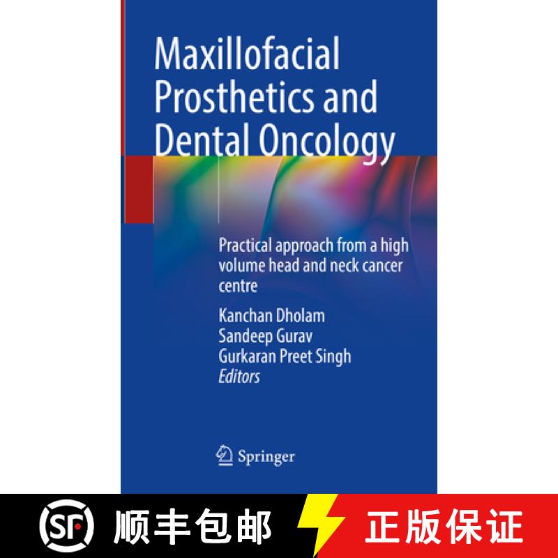 【3-4周达】Maxillofacial Prosthetics and Dental Oncology: Practical Approach from a High Volume Head ... [9789819951949]