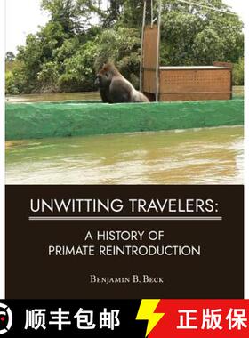 预订 Unwitting Travelers: A History of Primate Reintroduction [9781628062083]