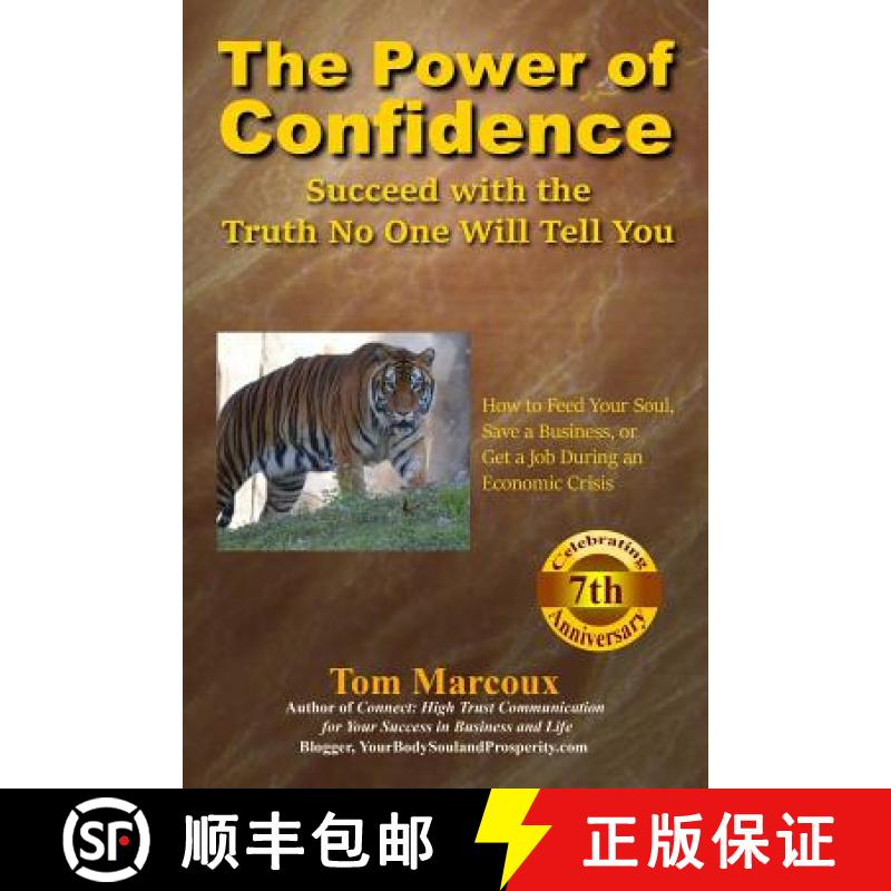 【3-4周达】The Power of Confidence: Succeed with the Truth No One Will Tell You: How to Feed Your Sou... [9780997809824]
