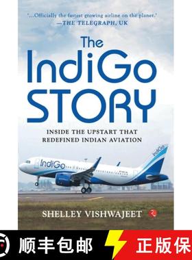 【3-4周达】Indigo Story: Inside the Upstart that Redefined Indian Aviation [9789353043551]