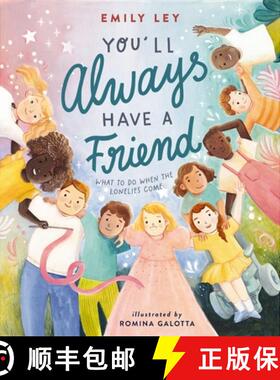 【3-4周达】You'll Always Have a Friend: What to Do When the Lonelies Come [9781400248575]