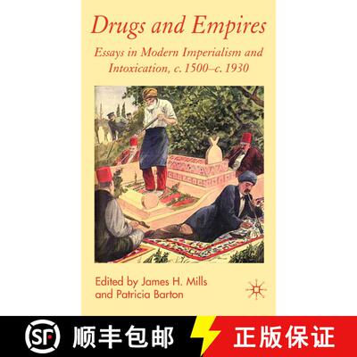【3-4周达】精装 Drugs and Empires: Essays in Modern Imperialism and Intoxication, c.1500 to c.1930 [9780230516519]