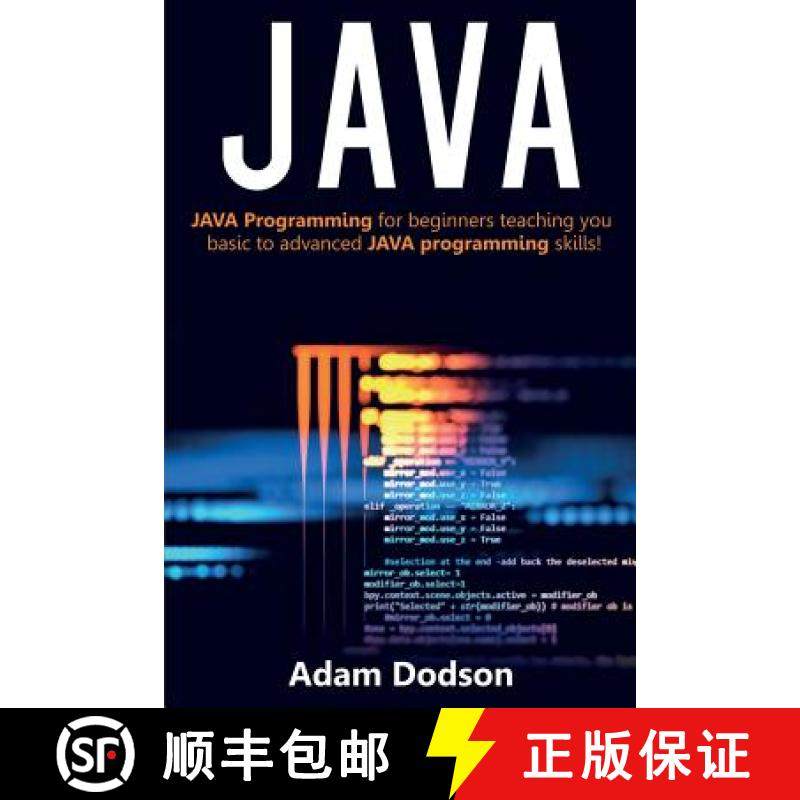 【3-4周达】Java: Java Programming for beginners teaching you basic to advanced JAVA programming skills! [9781925989533]