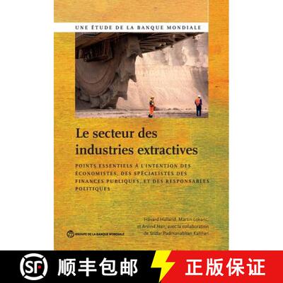 预订 Le Secteur des Industries Extractives: Points essentiels a l'intention des economistes, des spec... [9781464804939]