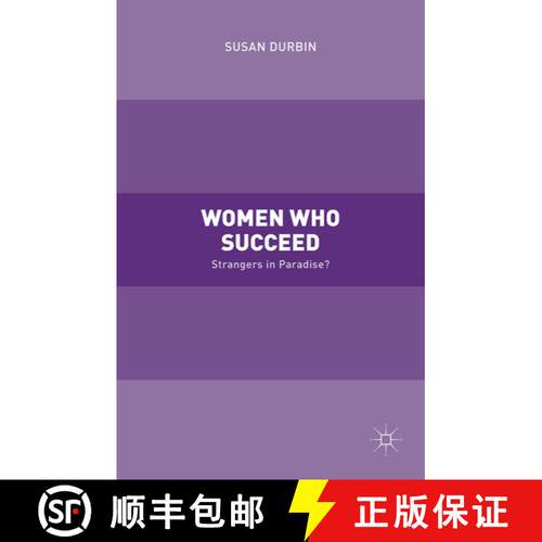 【3-4周达】精装 Women Who Succeed: Strangers in Paradise? (1st ed. 2015) [9781137328250]