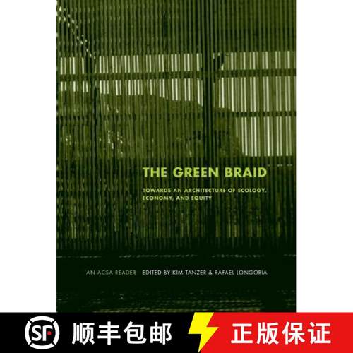 【3-4周达】The Green Braid : Towards an Architecture of Ecology, Economy and Equity [9780415415002]