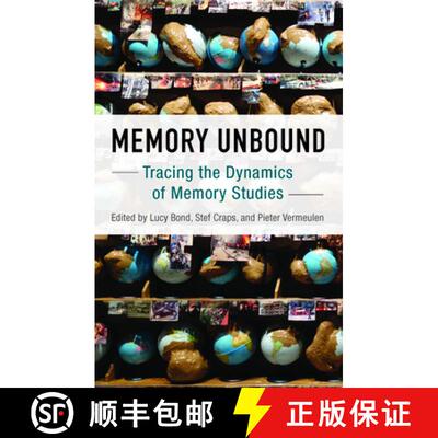 【3-4周达】Memory Unbound: Tracing the Dynamics of Memory Studies [9781785338410]