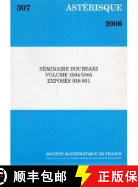 预订 Séminaire Bourbaki Volume 2004/2005 Exposés 938-951 法国数学学会 [9782856292242]