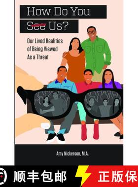 预订 How Do You See Us? Our Lived Realities of Being Viewed As a Threat [9781647647384]