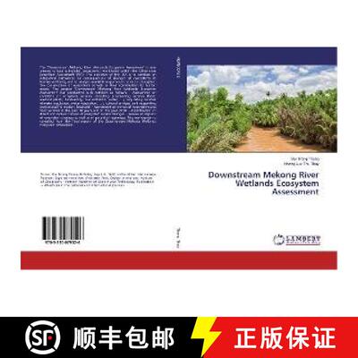 预订 Downstream Mekong River Wetlands Ecosystem Assessment [9783330079526]