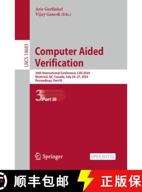 【3-4周达】Computer Aided Verification : 36th International Conference, CAV 2024, Montreal, QC, Canad... [9783031656323]