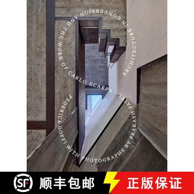 【3-4周达】Architecture in Conversion and the Work of Carlo Scarpa [9781848225565]