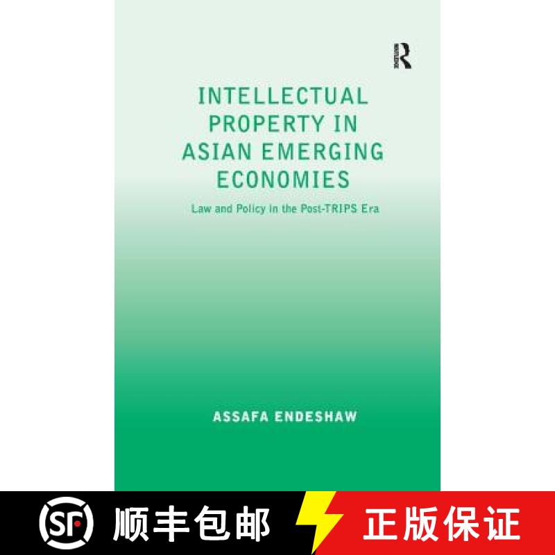 【3-4周达】Intellectual Property in Asian Emerging Economies : Law and Policy in the Post-TRIPS Era [9780754674597]