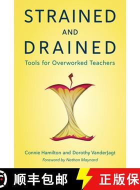 预订 Strained and Drained : Tools for Overworked Teachers [9781475863703]