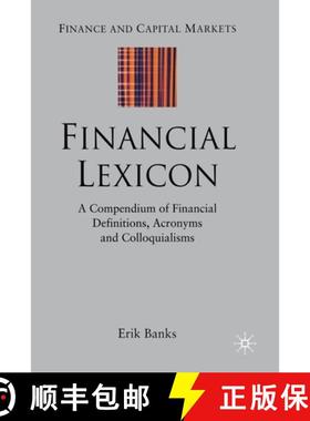 【3-4周达】Financial Lexicon : A Compendium of Financial Definitions, Acronyms, and Colloquialisms [9781349518401]