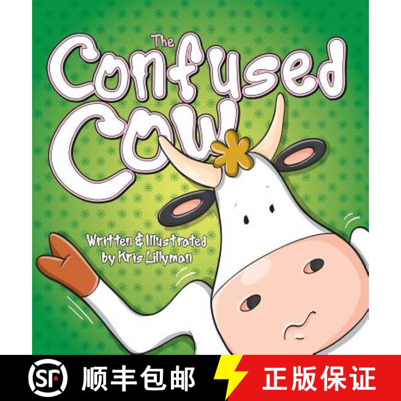 【3-4周达】The Confused Cow (Hard Cover): She Really Is Such A Silly Moo! [9781909250239]