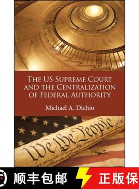【3-4周达】The US Supreme Court and the Centralization of Federal Authority [9781438472539]