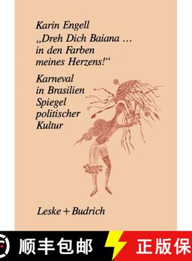 【3-4周达】Dreh' Dich Baiana... in Den Farben Meines Herzens!: Karneval in Brasilien -- Ein Spiegel P... [9783663013068]