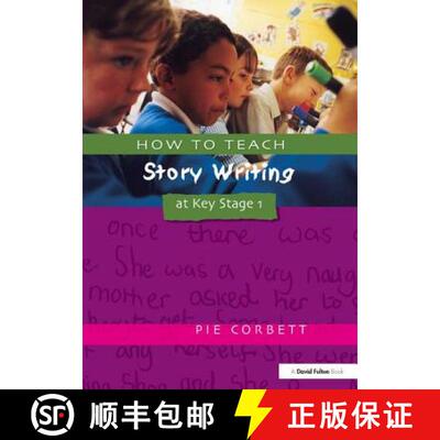 【3-4周达】How to Teach Story Writing at Key Stage 1 [9781138419988]