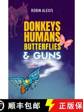 【3-4周达】Donkeys, Humans, Butterflies, and Guns [9798988153405]