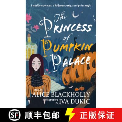 【3-4周达】Princess of Pumpkin Palace: a rebellious princess, a Halloween party, a recipe for magic! [9781915067517]