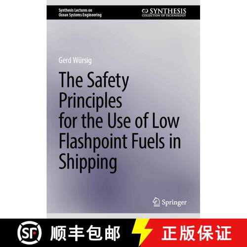 【3-4周达】精装 The Safety Principles for the Use of Low Flashpoint Fuels in Shipping [9783031641732]