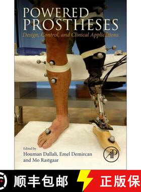 【3-4周达】Powered Prostheses: Design, Control, and Clinical Applications [9780128174500]