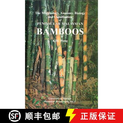 【3-4周达】The Morphology, Anatomy, Biology and Classification of Peninsular Malaysian Bamboos [9789839903300]